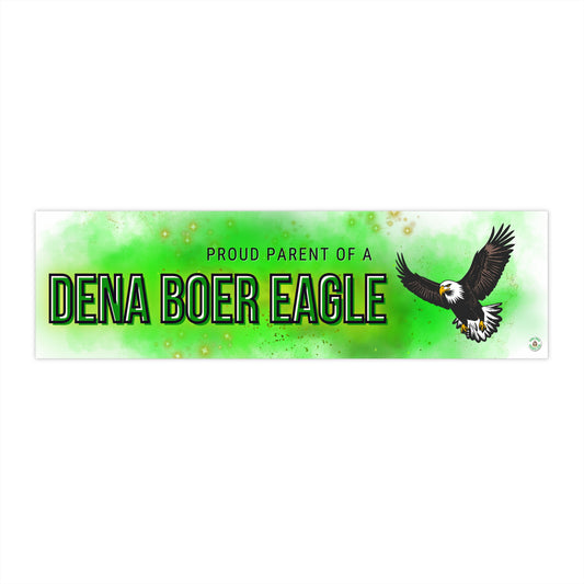 Proud Parent Of A Dena Boer Eagle Bumper Sticker