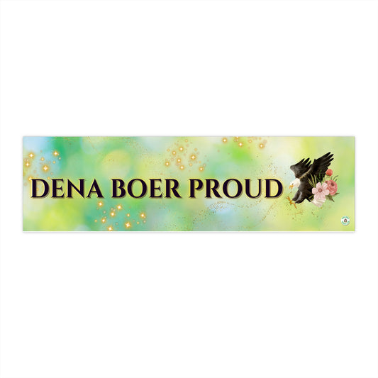 Dena Boer Proud Bumper Sticker